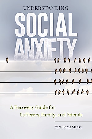 This image shows the cover of Understanding Social Anxiety.