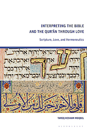This image shows the cover of Interpreting the Bible and the Qur’an through Love: Scripture, Love, and Hermeneutics.