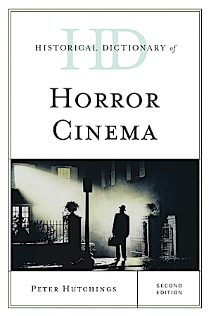 Historical Dictionary of Horror Cinema