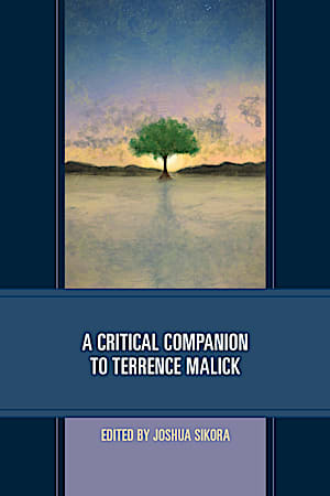A Critical Companion to Terrence Malick