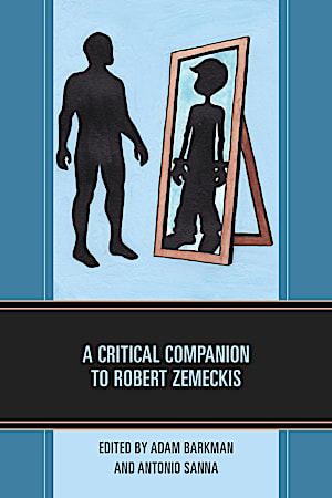 A Critical Companion to Robert Zemeckis