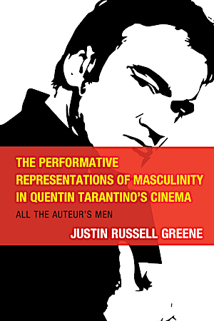 The Performative Representations of Masculinity in Quentin Tarantino's Cinema