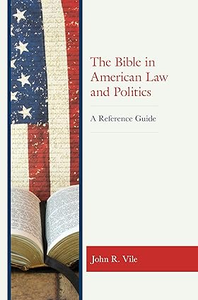 Front cover of the book 'The Bible in American Law and Politics'