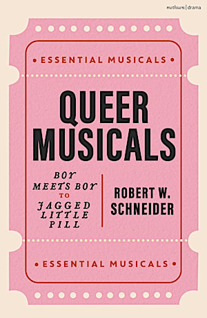 Book cover for Queer Musicals: Boy Meets Boy to Jagged Little Pill