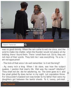 A video of King Lear with captions and a transcript of the words being spoken