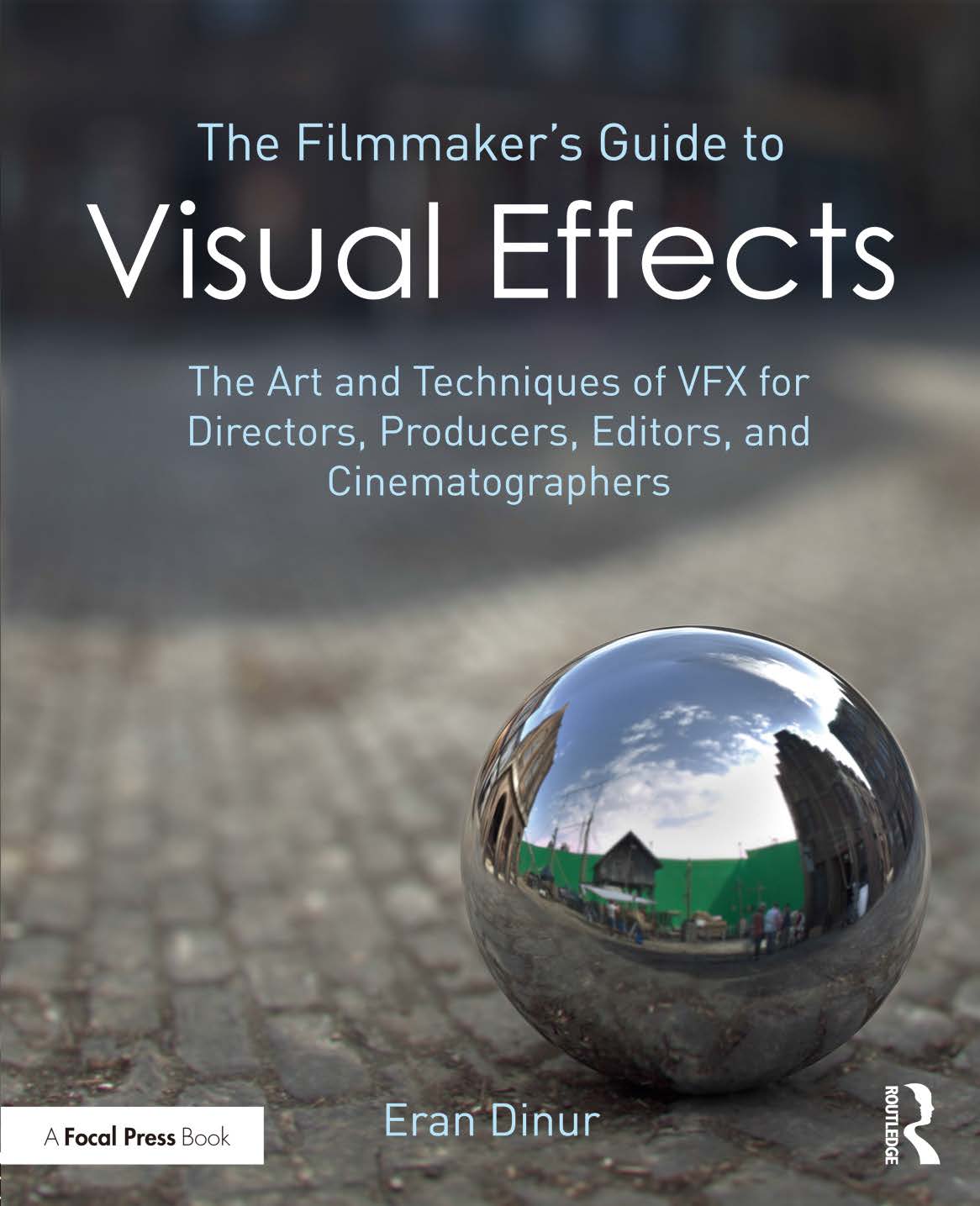 The Filmmaker’s Guide to Visual Effects