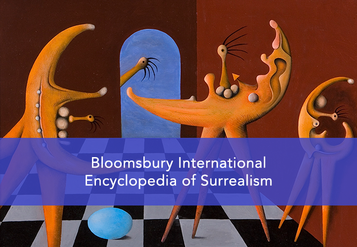 Bloomsbury International Encyclopedia of Surrealism