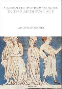 This image shows A Cultural History of Dress and Fashion in the Medieval Age