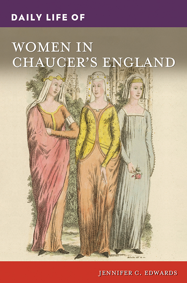 Book cover Daily Life of Women in Chaucer’s England