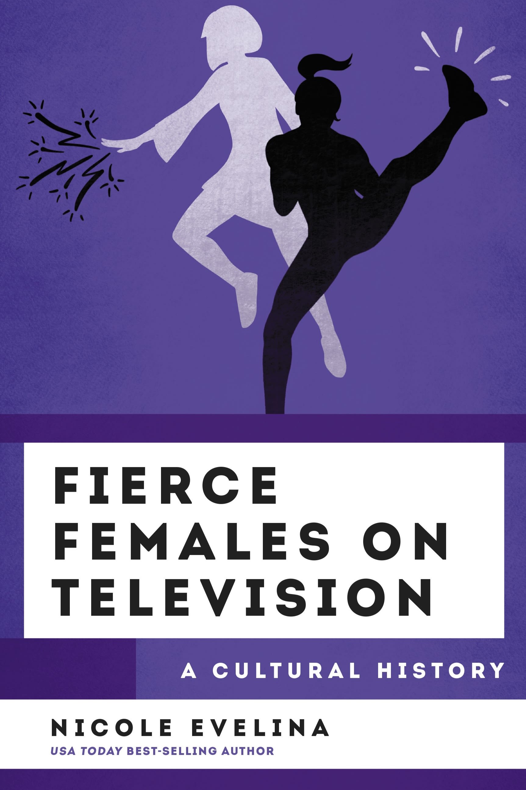 Fierce Females on Television: A Cultural History 