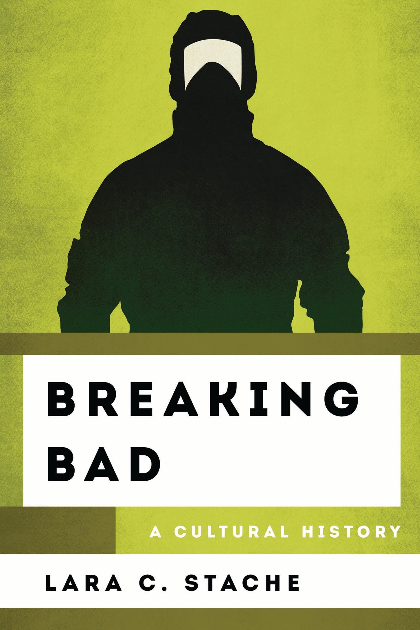 Breaking Bad: A Cultural History