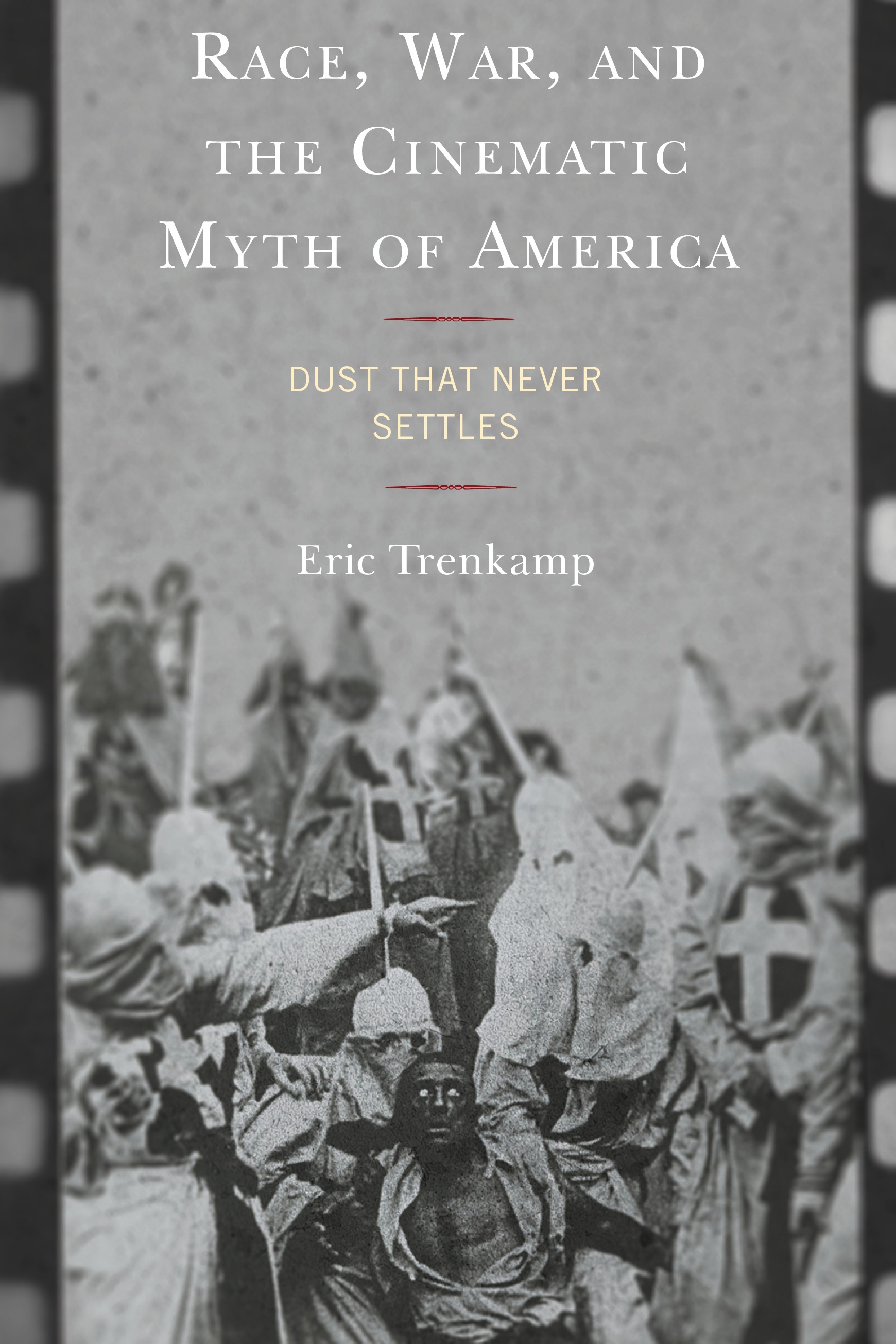Race, War, and the Cinematic Myth of America