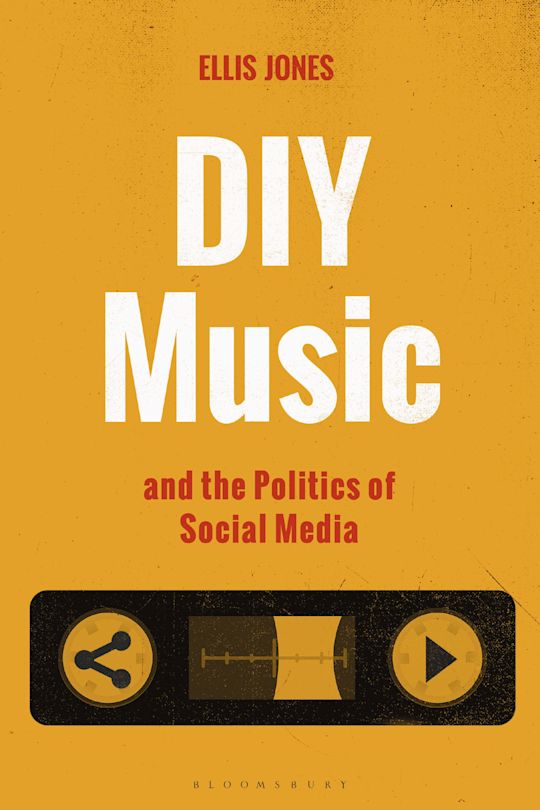 Book cover of DIY Music and the Politics of Social Media by Ellis Jones