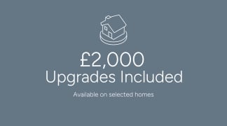 The image displays a graphic icon representing upgrades, along with the text "£2,000 Upgrades Included" and "Available on selected homes" against a gray background.