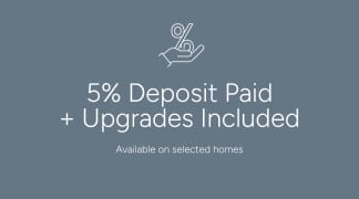 The image displays a text overlay on a gray background, stating "5% Deposit Paid + Upgrades Included" along with a hand icon symbol, indicating a promotional offer for selected homes.
