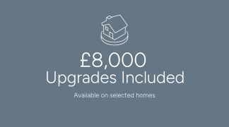 The image displays a graphic icon representing home upgrades, accompanied by the text "£8,000 Upgrades Included" and "Available on selected homes" against a gray background.