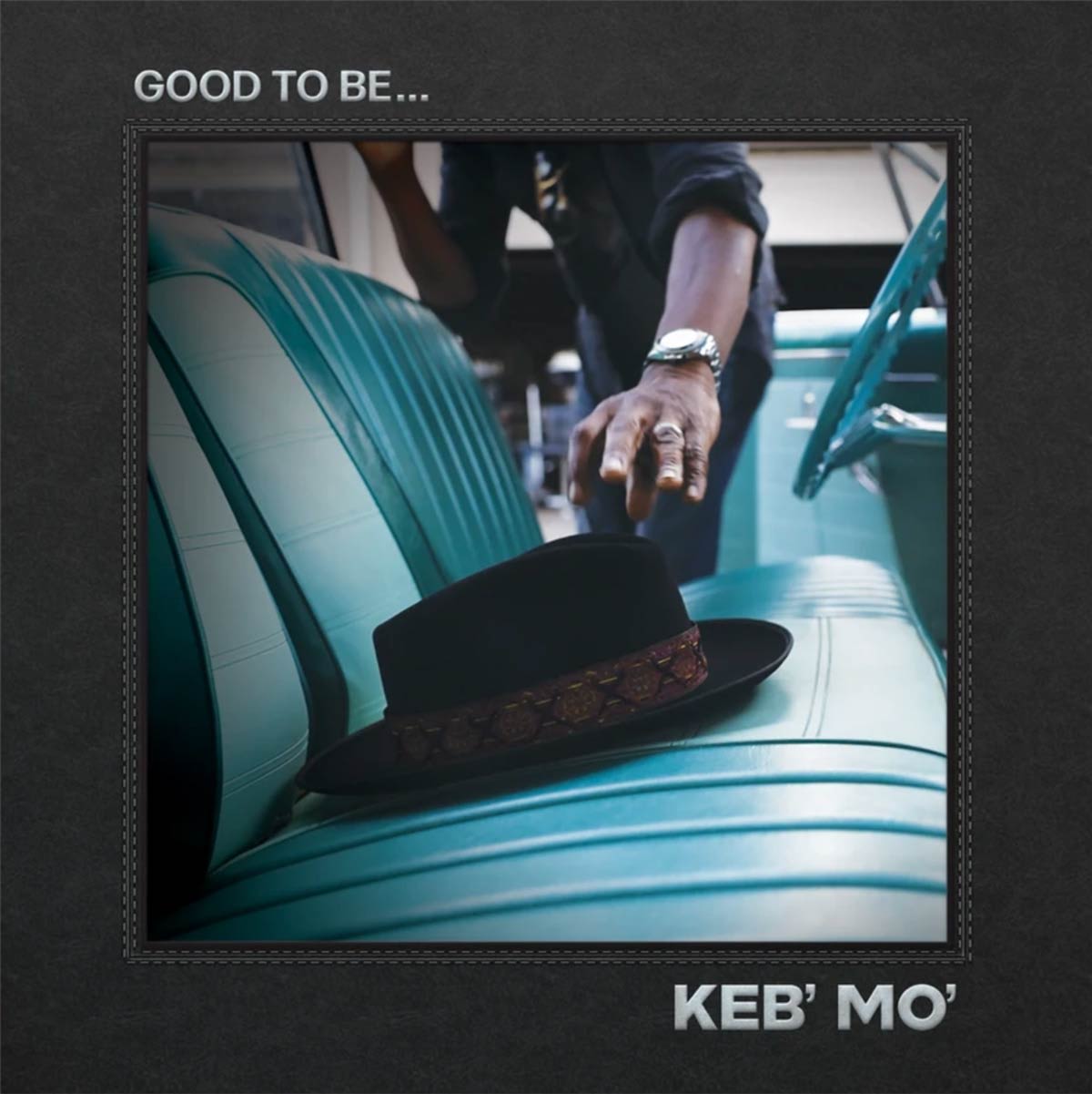 Keb' Mo' - Good To Be... (album cover)