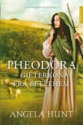 Veien til Jerusalem 2: Pheodora - gjeterkona fra Betlehem