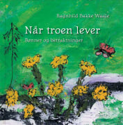 Når troen lever: bønner og betraktninger