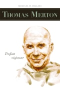 Moderne trosvitner: Thomas Merton: trofast og visjonær