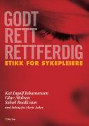 Godt, rett, rettferdig : eikk for sykepleiere