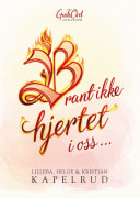 Brant ikke hjertet i oss ...: da han talte til oss på veien