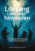 Lovsang i takt med himmelen:  En nøkkel til å forløse Guds rike på jorden