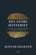 Det store mysteriet: vitenskap, Gud og menneskets søken etter meningen med livet