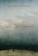 Fra Luther til Peter: en pilegrims bekjennelser