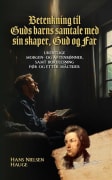 Guds barns samtale med sin skaper, Gud og Far: Bønnebok av Hans Nielsen Hauge