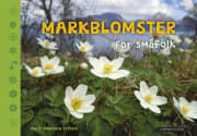 Natur for småfolk: Markblomster for småfolk
