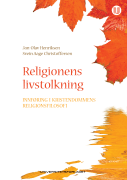 Religionens livstolkning : innføring i kristendommens religionsfilosofi
