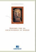 KRL-biblioteket: Norrøn tro og kristningen av Norge : kristningen av Norge - en religionshistorisk innføring til perioden 800-1050