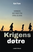 Krigens døtre: kvinners historier fra Syria og Irak