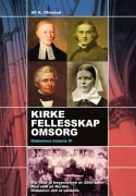 Kirke - fellesskap - omsorg: fra 1800-tallet til begynnelsen av 2000-tallet: diakonien ved et veiskille: med vekt på Norden