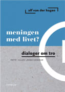 Meningen med livet?: dialoger om tro