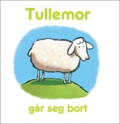 Tullemor går seg bort