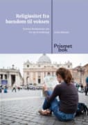 Prismet 15: Religiøsitet fra barndom til voksen: tretten livshistorier om tro og livstolkning