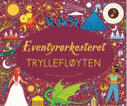 Eventyrorkesteret: Tryllefløyten - Mozart
