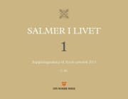 Salmer i livet 1: suppleringssalmer til Norsk salmebok 2013: 1-41