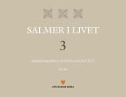 Salmer i livet 3: suppleringssalmer til Norsk salmebok 2013: 62-84