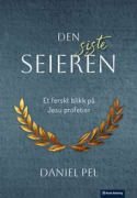 Den siste seieren: Et ferskt blikk på Jesu profetier