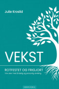 Vekst: rotfestet og frigjort