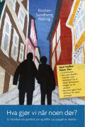 Hva gjør vi når noen dør? En håndbok om gravferd, arv, skifte og oppgjør av dødsbo