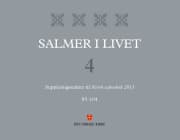 Salmer i livet 4: Suppleringssalmer til Norsk salmebok 2013: 85-104