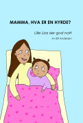 Mamma, hva er en hyrde? Lilel Lisa sier god natt