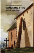 Vandring i tro: Misjon & veivalg