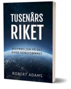 Tusenårsriket: Begynnelsen på det evige kongedømmet