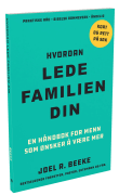 Hvordan lede familien din: En håndbok for menn som ønsker å være mer