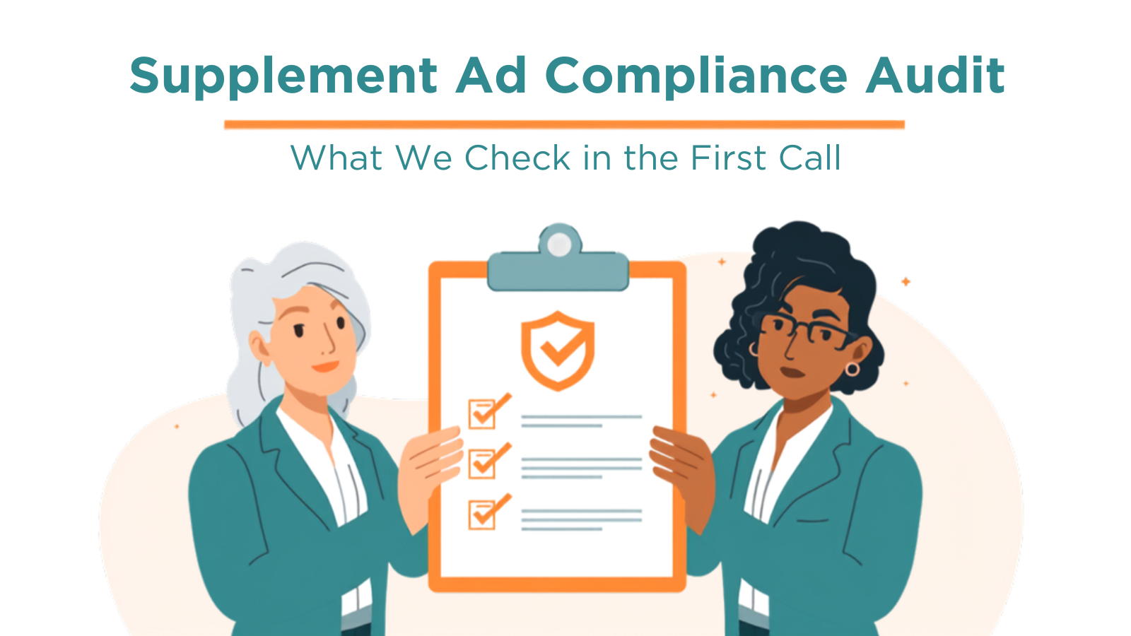 Illustrated header graphic with bold text reading Supplement Ad Compliance Audit, What We Check in the First Call, showing two animated avatar characters holding a clipboard checklist with a shield and checkmark icon